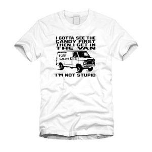 Camiseta Blanca I Gotta See The Candy First I'm Not Stupid Funny Elegante - Imagen 1 de 5