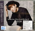 KEVIN (FROM U-KISS)-MAKE ME / OUT OF MY LIFE FEAT.K-JAPAN CD  B63