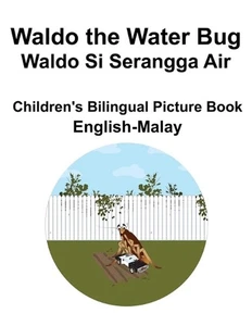 English-Malay Waldo the Water Bug / Waldo Si Serangga Air Children's Bilingual P - Picture 1 of 1