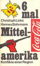 Links, Chr.; Bahrmann, H.; Sechsmal Mittelamerika - Konflikte einer Region, 1985