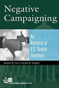 Negative Campaigning: An Analysis of U. S. Sena, Lau+-