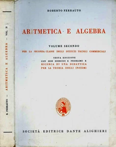 ARITMETICA E ALGEBRA - VOL. 2°- ROBERTO FERRAUTO - Ed. DANTE ALIGHIERI (1982) - Picture 1 of 13