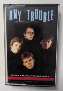 ANY TROUBLE – Where Are All The Nice Girls? RARE UK CASSETTE stiff - Picture 1 of 2