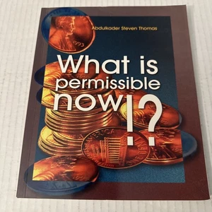 What Is Permissible Now!? Abdulkader Steven Thomas 1995 Islamic Finance Essays - Imagen 1 de 9