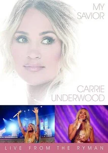 CARRIE UNDERWOOD: MY SAVIOR - LIVE FROM THE RYMAN NEW DVD - Foto 1 di 1
