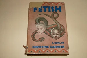 Fetish - A Novel by Christine Garnier (Hardcover, 1952) Book Club Edition - Picture 1 of 9