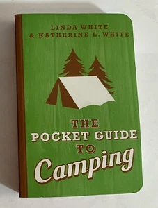 The Pocket Guide to Camping Katherine White New Guide For Perfect Camping Trip - Picture 1 of 2
