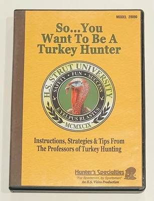 H.S. Strut University "So You Want to  Be a Turkey Hunter" (DVD 2004) - Image 1 of 4