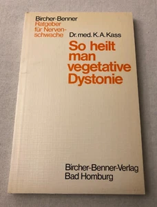 So heilt man vegetative Dystonie von Dr. med. K.A. Kass, Bircher Benner Verlag - Bild 1 von 3