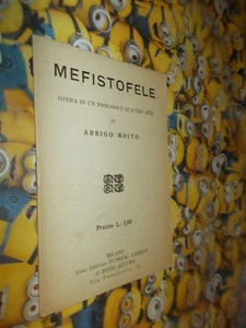 ARRIGO BOITO MEFISTOFELE LIBRETTO D'OPERA LIBERTY SPILLATO SPEDIZIONE SDA GRATIS - Foto 1 di 1