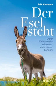 Der Esel steht | Erik Kormann | Durch Südfrankreich mit einem charmanten Langohr - Bild 1 von 9