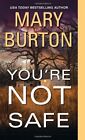 You're Not Safe (Texas Rangers) by Burton, Mary Book The Cheap Fast Free Post