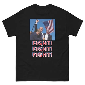 FIGHT! Fight! Fight! Unisex Classic Tee Trump Fist Iconic Photo Historical Event - Picture 1 of 16