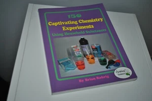 150 Captivating Chemistry Experiments Using Household Substances by Brian Rohrig - Picture 1 of 2