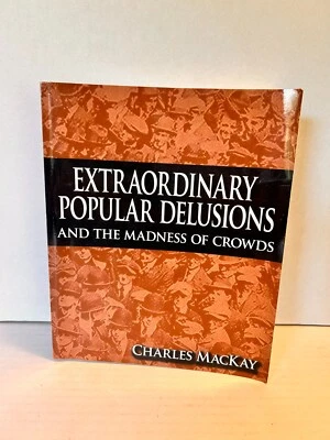 Extraordinary Popular Delusions and the Madness of Crowds by Charles MacKay - Image 1 of 4