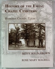 História Da Capela Ewing Cemitério Harrison County Texas Genealogia interesse