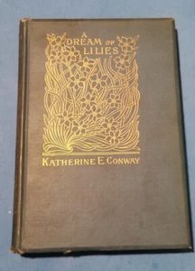 EIN TRAUM DER LILIEN Catherine E Conway 1893 HC - Bild 1 von 9