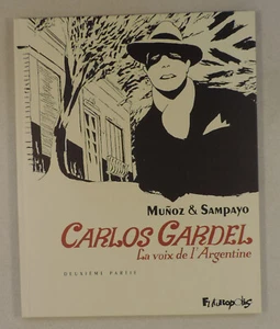 Carlos Gardel La voix de l'Argentine 2 Munoz Futuropolis 2010 EO TBE - Imagen 1 de 2