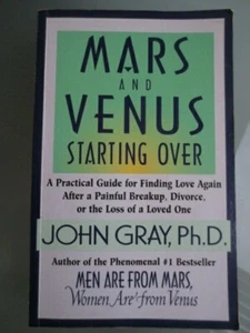 MARS AND VENUS STARTING OVER: A PRACTICAL GUIDE TO FINDING LOVE AGAIN -JOHN GRAY - Foto 1 di 6