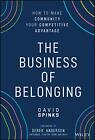 The Business Of Belonging: How To Make Communit, Spinks Hardcover*.