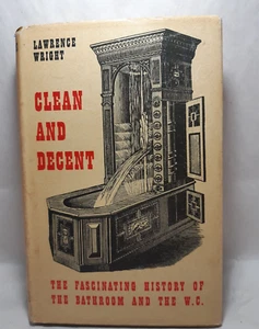 Clean & Decent Lawrence Wright History of the Bathroom JH/C 1960 1st Edition 3rd - Picture 1 of 7
