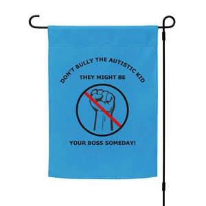"Don't Bully Autistic" Garden flag Autism ASD Asperger's Anti-bullying - Picture 1 of 2