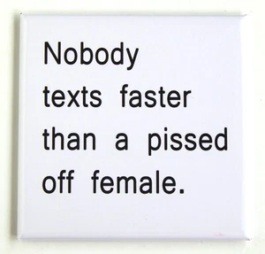 "Nobody Texts Faster..." FRIDGE MAGNET funny quote - Picture 1 of 3