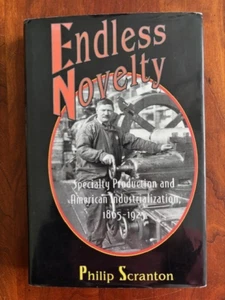 Endless Novelty: Specialty Production and American Industrialization, 1865-1925 - Picture 1 of 1