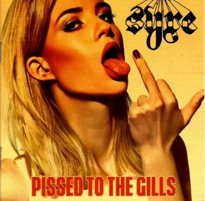SYRE Pissed To The Gills 2017 CD GLAM/HAIR METAL HARD ROCK DEMON DOLL RECORDS - Picture 1 of 3