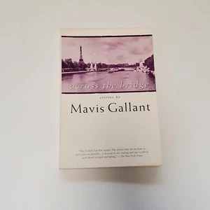 Across the Bridge by Mavis Gallant (1994, Trade Paperback) - Imagen 1 de 6