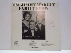 The JIMMY WAKELY Family Show VINYL LP Autographed Signed RECORD Cimarron - Foto 1 di 2