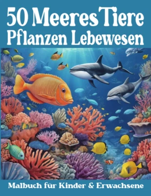 Neu! Malbuch für Kinder und Erwachsene - 50 Meerestiere, Pflanzen & Lebewesen - Bild 1 von 4