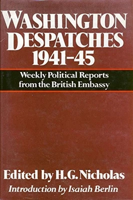 Washington Despatches, 1941-45: Weekly Political Reports from the Br... Hardback - Image 1 of 2