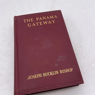 RARE 1914 The Panama Gateway Joseph Bucklin BIshop Photographs Canal Map - Image 1 of 4