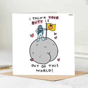 I Think Your Butt Is Out Of This World - Lustige Liebeskarte, Jubiläumskarte, 6x6 - Bild 1 von 2