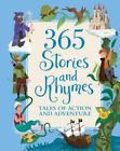 365 Stories and Rhymes : Tales of Action and Adventure by Parragon Books Ltd...