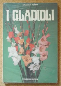 LIBRO I GLADIOLI Ermanno Porro 1975 De Vecchi Tascabile Sigillato Nuovo Fiori. - Imagen 1 de 2