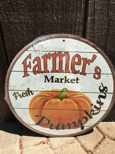Farmers Market Fresh Pumpkins Round Sign Tin Vintage Garage Bar Decor Old Rustic - Picture 1 of 1