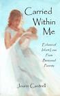 Joann Cantrell Carried Within Me (Paperback)