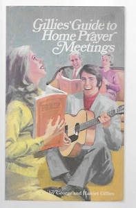 Gillie's Guide To Home Prayer Meetings - Book By George & Harriet Gillies - Picture 1 of 2