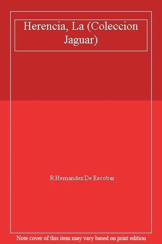 Herencia, La (Coleccion Jaguar) By R.Hernandez De Escobar - Image 1 of 1