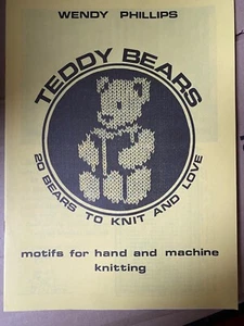 FREE POSTAGE Knitting Machine Pattern Books Wendy Phillips TEDDY BEARS - Picture 1 of 9