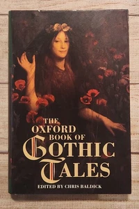 The Oxford Book of GOTHIC TALES , Edited by Chris Baldick (HCDJ, 1992, 1st Ed) - Picture 1 of 3