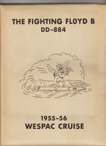 RARE THE FIGHTING FLOYD B DD-884 1955-56 WESPAC CRUISE yearbook plus papers - Bild 1 von 1