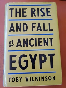 Rise and Fall of Ancient Egypt by Toby Wilkinson (2011, Hardcover) - Picture 1 of 12