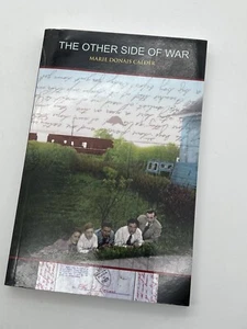 The Other Side Of War,Marie Donais Calder, Paperback Book - FREE SHIP - Imagen 1 de 3