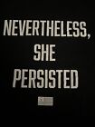 “Nevertheless She Persisted” Tee Shirt - Black, Large