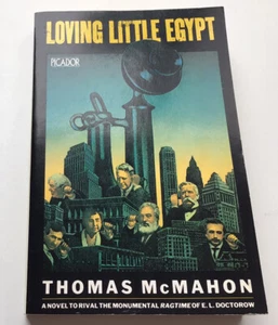 THOMAS McMAHON: “LOVING LITTLE EGYPT”Amazing Novel/ Amazing Author, 1987, Paperb - Picture 1 of 8