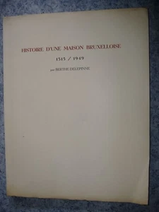 Histoire d'une maison bruxelloise 1315/1949 | Berthe Delepinne | Bon état - Picture 1 of 2