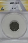 1867  .03  ANACS   F 12   THREE CENT NICKEL, LIBERTY THREE CENT PIECE